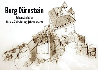 burg-duernstein-rekonstruktion-plan-text Rekonstruktionszeichnung der Burg Dürnstein, wie sie im 15. Jahrhundert ausgesehen hat.
