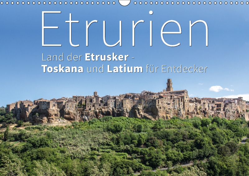 etrurien fotokalender kalender - Fotokalender "Etrurien: Land der Etrusker - Toskana und Latium für Entdecker".
