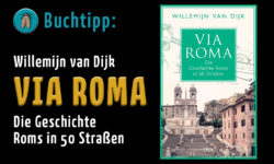 Via Roma – Die Geschichte Roms in 50 Straßen, von Willemijn van Dijk_ol